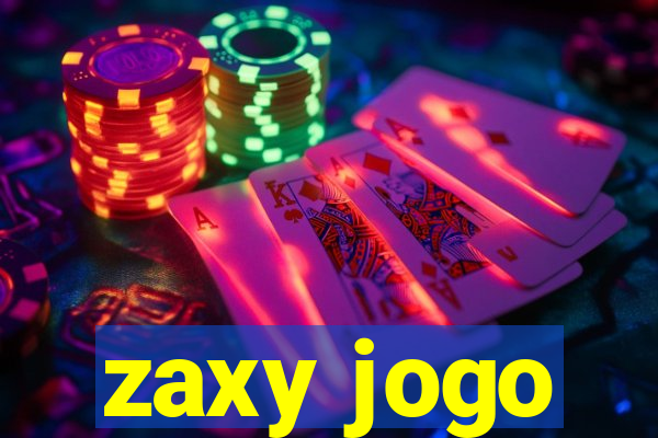 zaxy jogo